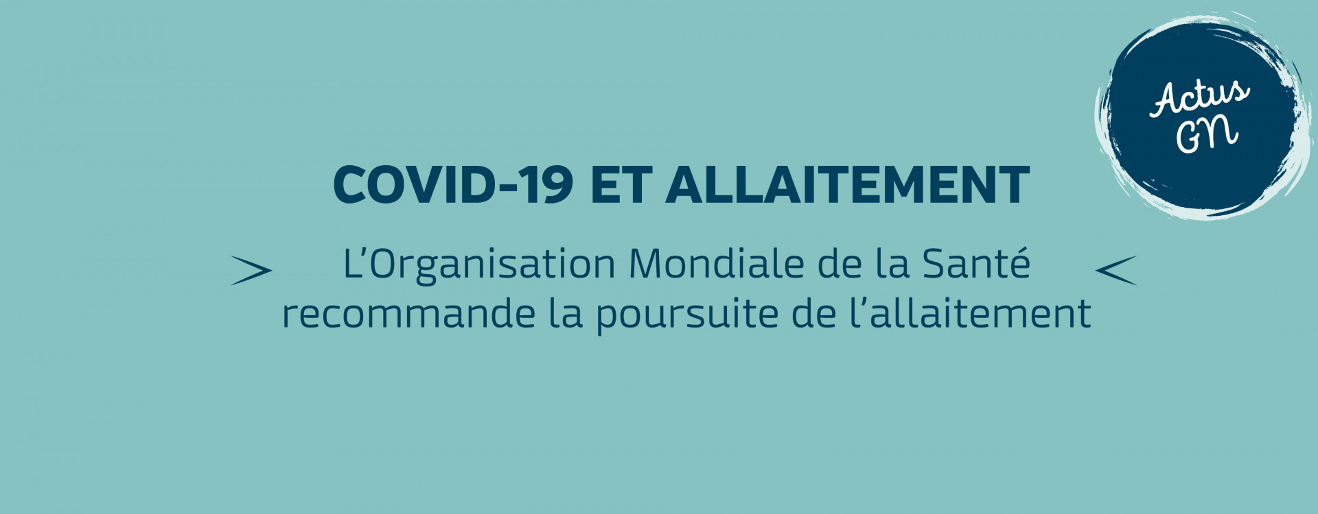 Allaiter En Periode D Epidemie Les Recommandations Pour Le Covid 19